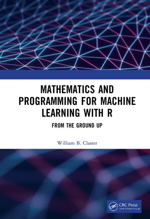 Cover of Mathematics and Programming for Machine Learning with R