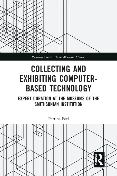 Cover of Collecting and Exhibiting Computer-based Technology