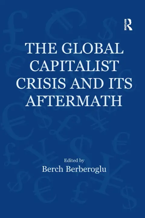 Cover of The Global Capitalist Crisis and Its Aftermath