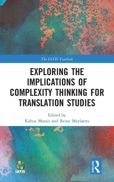 Cover of Exploring the Implications of Complexity Thinking for Translation Studies