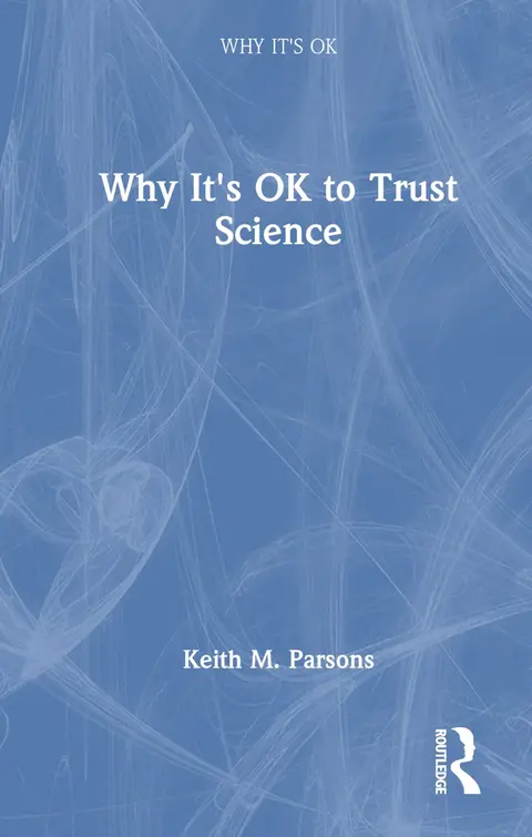 Cover of Why It's OK to Trust Science