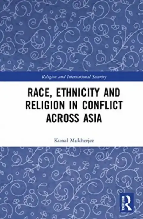 Cover of Race, Ethnicity and Religion in Conflict Across Asia