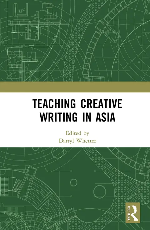Cover of Teaching Creative Writing in Asia