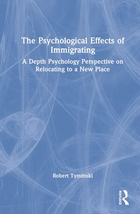 Cover of The Psychological Effects of Immigrating