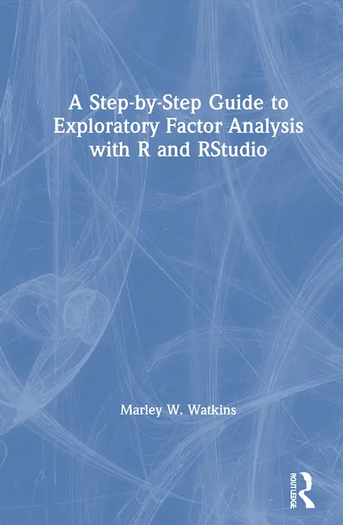 Cover of A Step-by-Step Guide to Exploratory Factor Analysis with R and RStudio