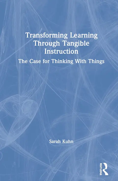 Cover of Transforming Learning Through Tangible Instruction