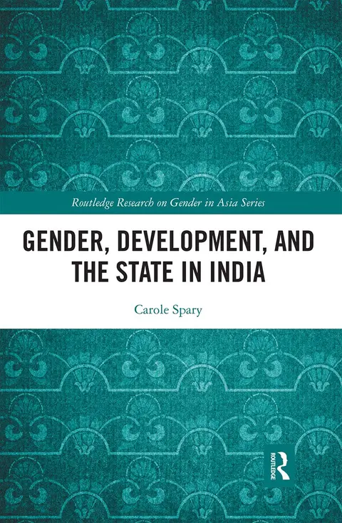 Cover of Gender, Development, and the State in India