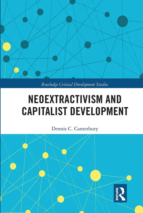 Cover of Neoextractivism and Capitalist Development