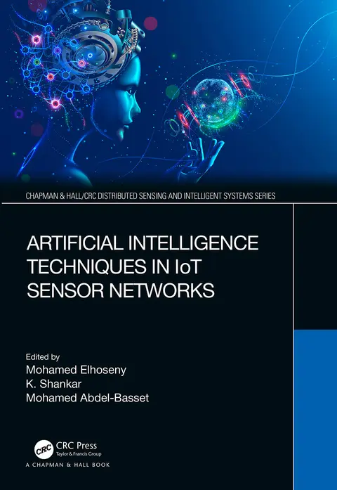 Cover of Artificial Intelligence Techniques in Iot Sensor Networks