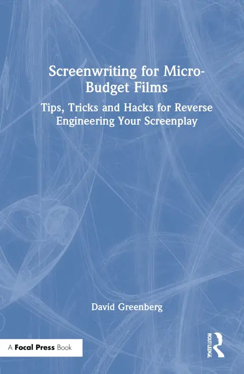 Cover of Screenwriting for Micro-Budget Films