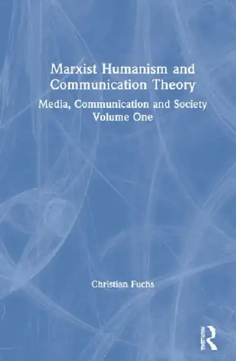 Cover of Marxist Humanism and Communication Theory