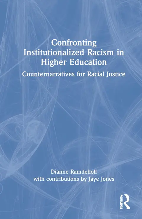 Cover of Confronting Institutionalized Racism in Higher Education