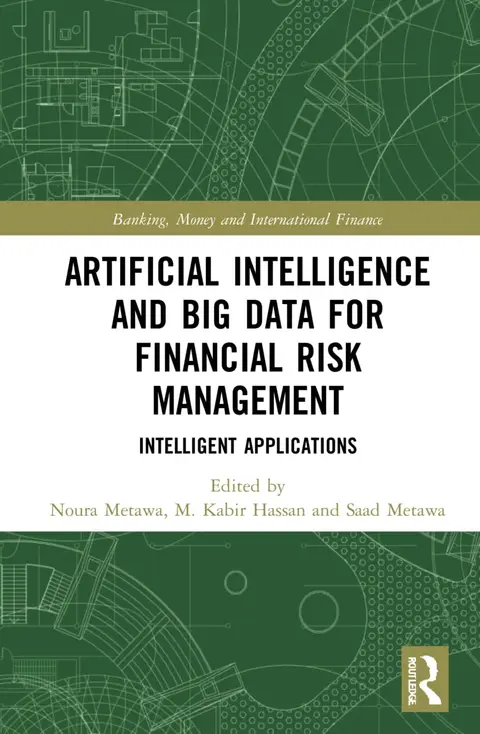 Cover of Artificial Intelligence and Big Data for Financial Risk Management