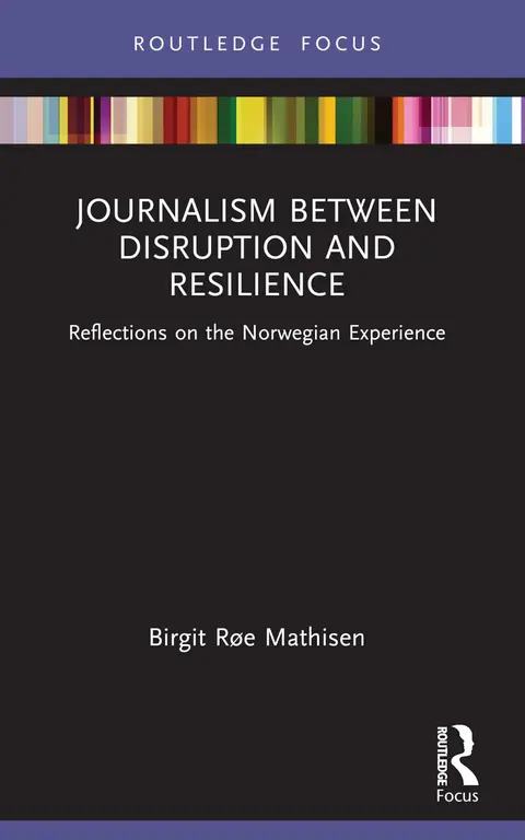 Cover of Journalism Between Disruption and Resilience