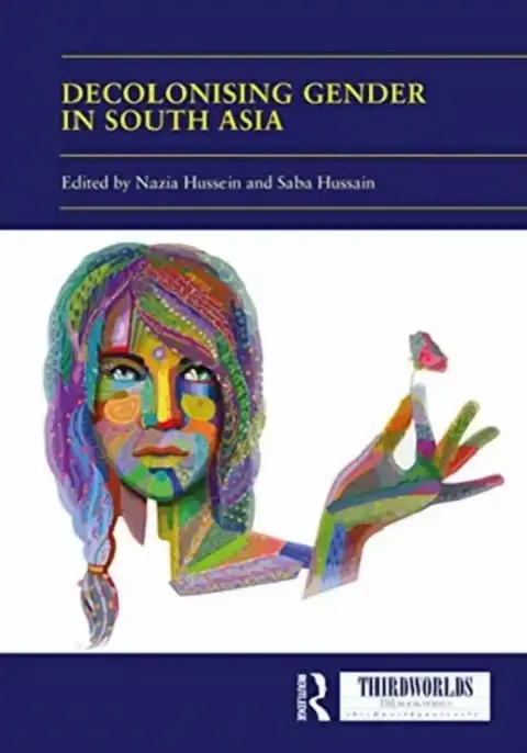 Cover of Decolonising Gender in South Asia