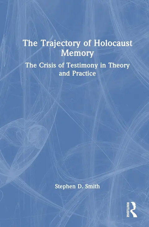 Cover of The Trajectory of Holocaust Memory