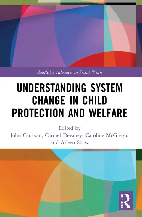 Cover of Understanding System Change in Child Protection and Welfare