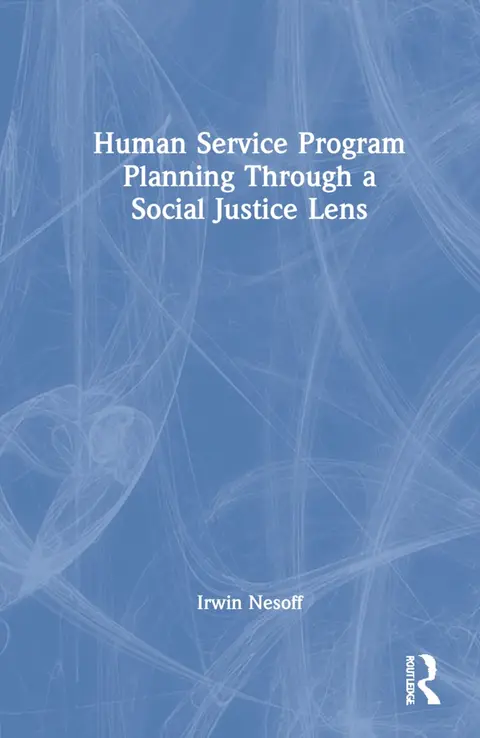 Cover of Human Service Program Planning Through a Social Justice Lens