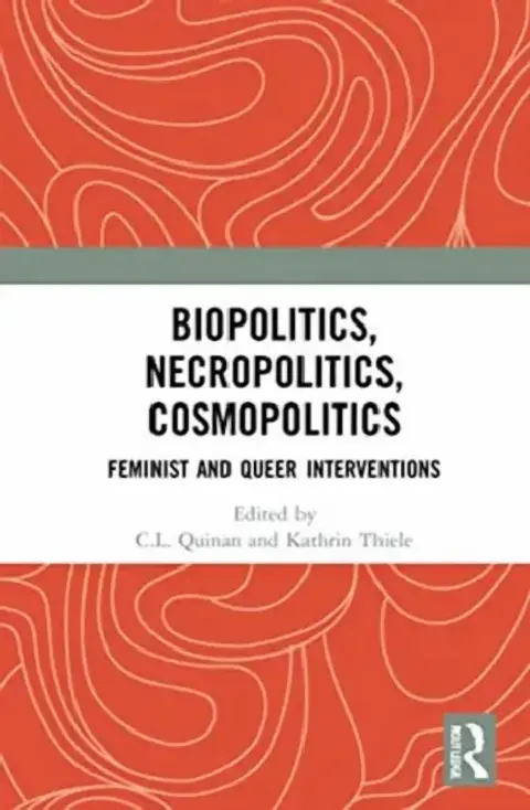 Cover of Biopolitics, Necropolitics, Cosmopolitics