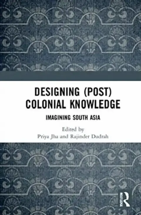 Cover of Designing (Post)Colonial Knowledge
