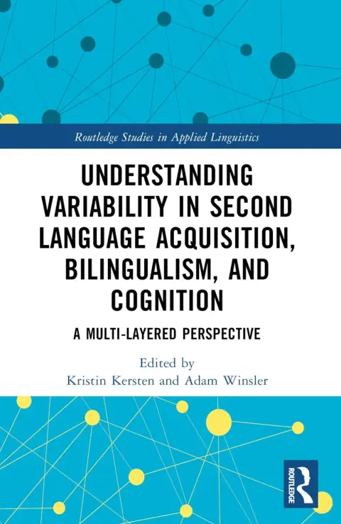 Cover of Understanding Variability in Second Language Acquisition, Bilingualism, and Cognition
