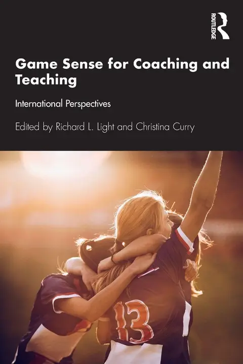 Cover of Game Sense for Teaching and Coaching