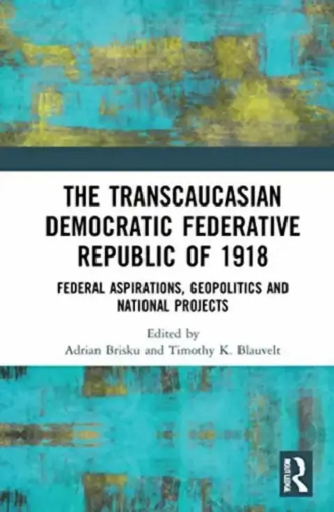 Cover of The Transcaucasian Democratic Federative Republic of 1918