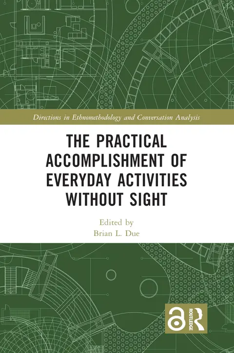 Cover of The Practical Accomplishment of Everyday Activities Without Sight