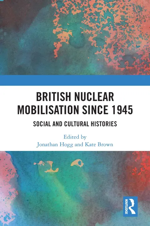 Cover of British Nuclear Mobilisation Since 1945