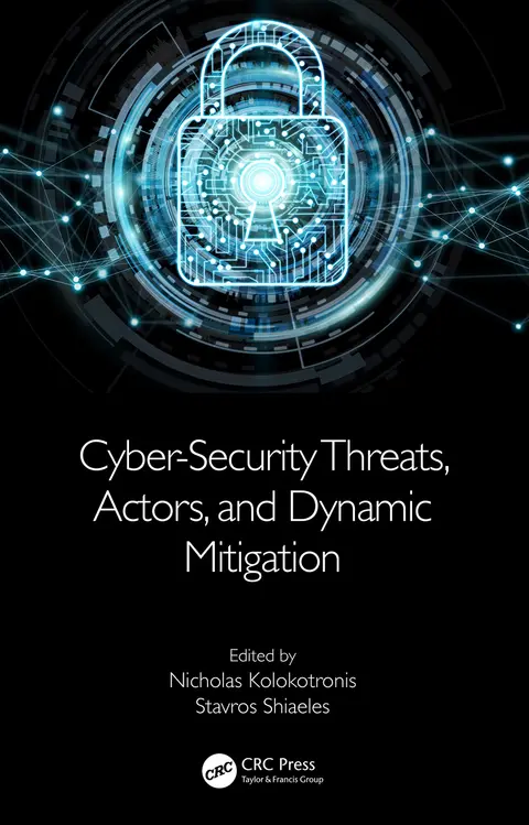 Cover of Cyber-security Threats, Actors and Dynamic Mitigation