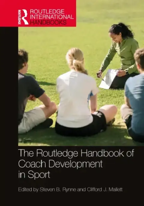 Cover of The Routledge Handbook of Coach Development in Sport
