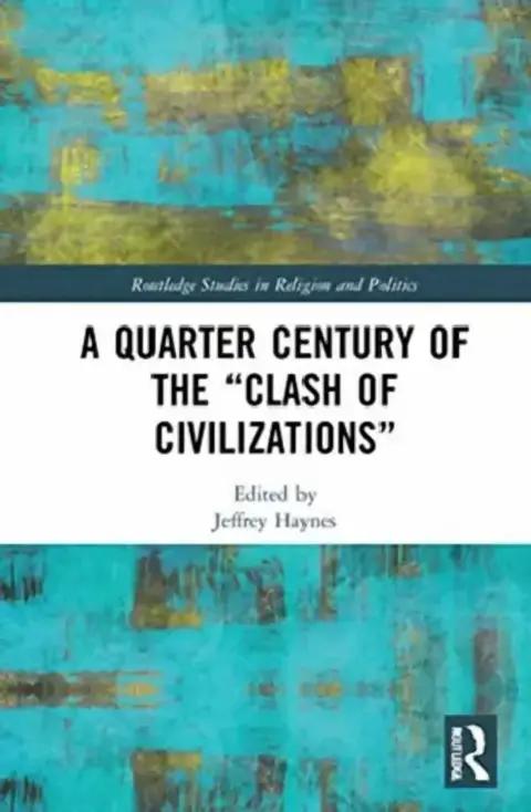 Cover of A Quarter Century of the "Clash of Civilizations"