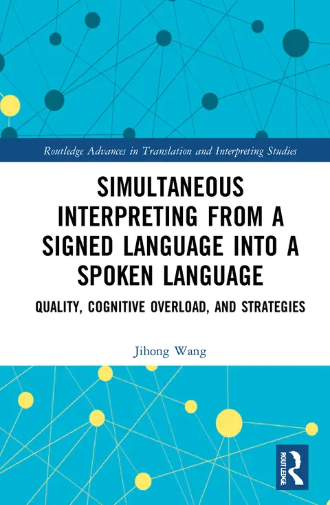 Cover of Simultaneous Interpreting from a Signed Language into a Spoken Language