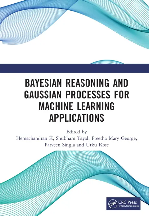 Cover of Bayesian Reasoning and Gaussian Processes for Machine Learning Applications