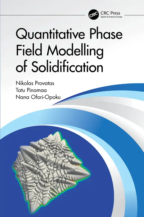 Cover of Quantitative Phase Field Modelling of Solidification