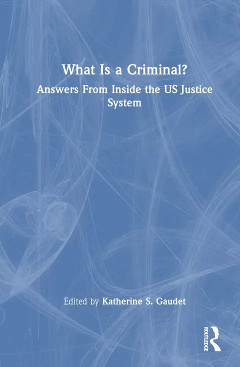 Cover of What Is a Criminal?