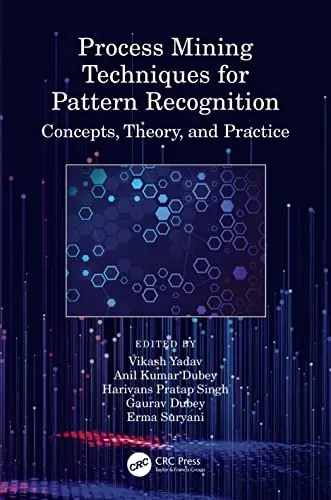 Cover of Process Mining Techniques for Pattern Recognition