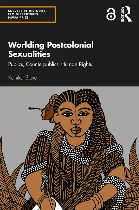 Cover of Worlding Postcolonial Sexualities