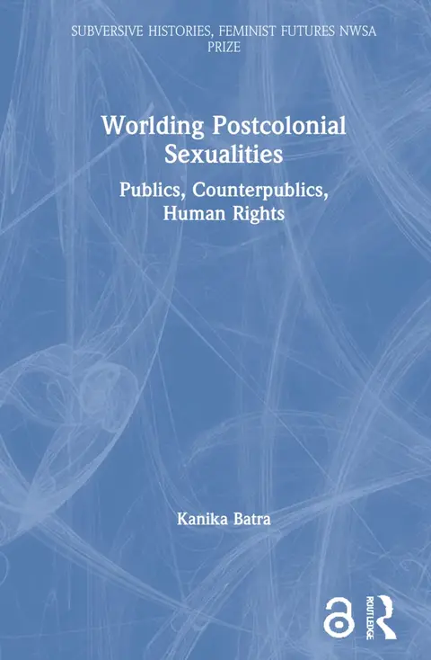 Cover of Worlding Postcolonial Sexualities