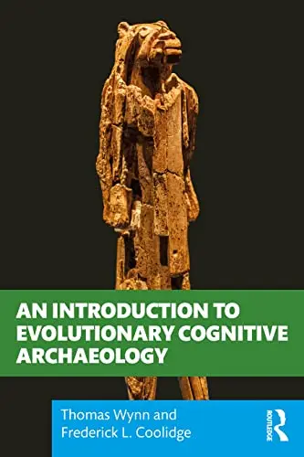 Cover of An Introduction to Evolutionary Cognitive Archaeology