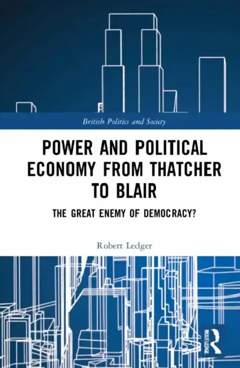 Cover of Power and Political Economy from Thatcher to Blair