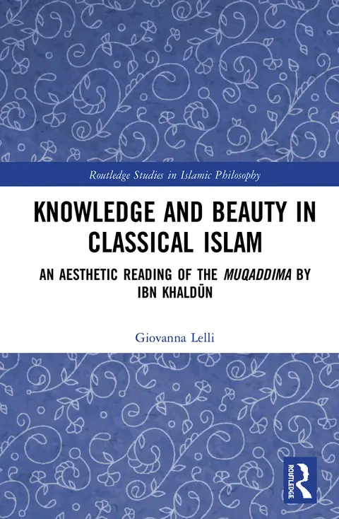 Cover of Knowledge and Beauty in Classical Islam