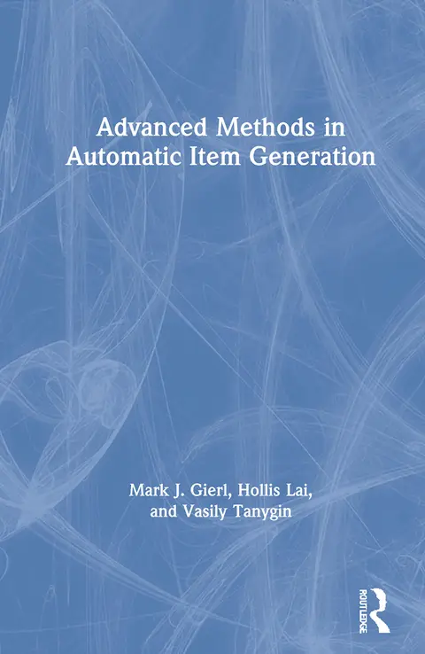 Cover of Advanced Methods in Automatic Item Generation