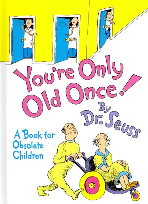 Cover of You're Only Old Once!