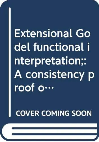 Cover of Extensional Godel functional interpretation