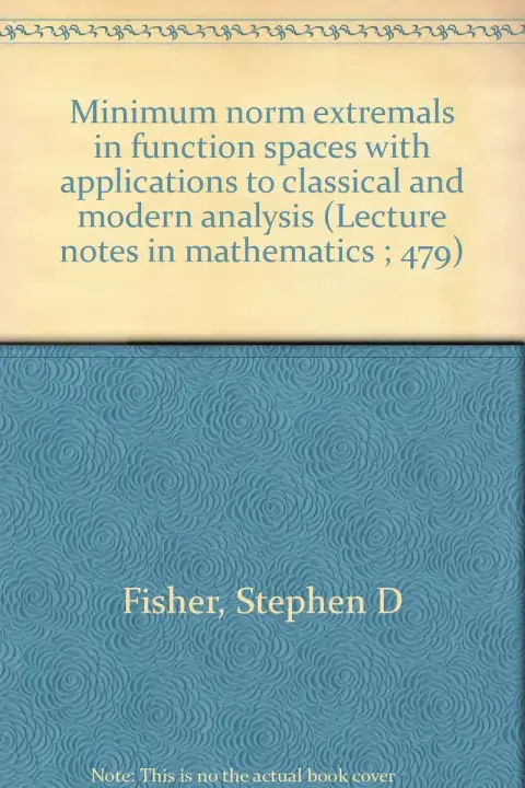 Cover of Minimum norm extremals in function spaces with applications to classical and modern analysis