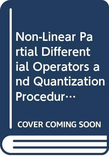 Cover of Non-Linear Partial Differential Operators and Quantization Procedures
