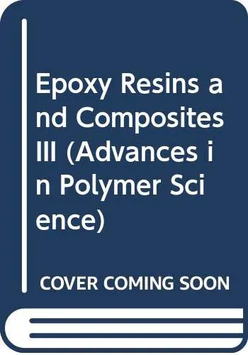 Cover of Epoxy Resins and Composites III