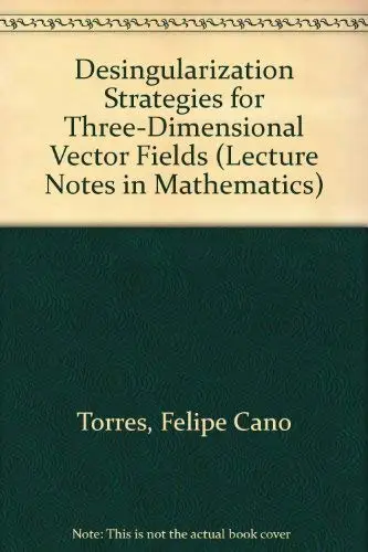 Cover of Desingularization Strategies for Three-Dimensional Vector Fields