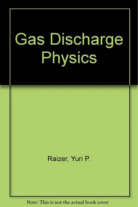 Cover of Gas Discharge Physics